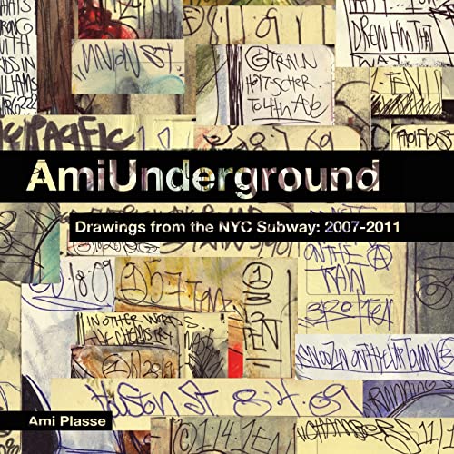 Stock image for Ami Underground: Drawings from the NYC Subway: 2007-2011 for sale by Lucky's Textbooks