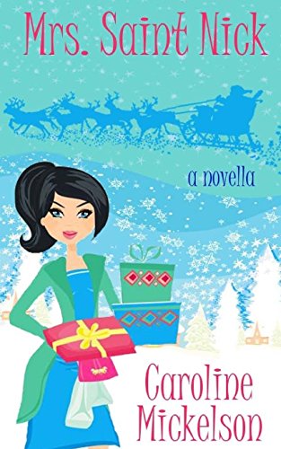 9780985129699: Mrs. Saint Nick (A Christmas Central Romantic Comedy)