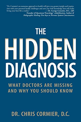 9780985133306: The Hidden Diagnosis: What Doctors Are Missing and Why You Should Know