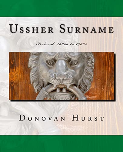 9780985134334: Ussher Surname: Ireland: 1600s to 1900s