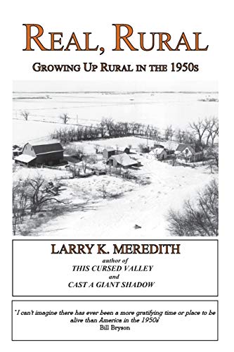 9780985135287: Real, Rural: Growing Up Rural in the 1950s