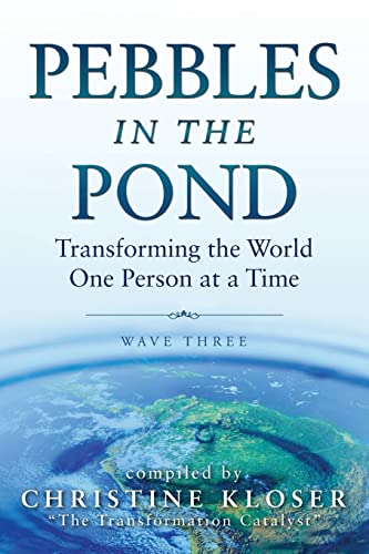 Beispielbild fr Pebbles in the Pond (Wave Three): Transforming the World One Person at a Time zum Verkauf von ThriftBooks-Dallas