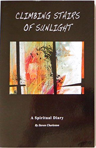 Beispielbild fr Climbing Stairs of Sunlight: A Spiritual Diary zum Verkauf von BooksRun