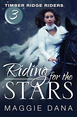 Stock image for Riding for the Stars: Timber Ridge Riders (Volume 3) for sale by SecondSale