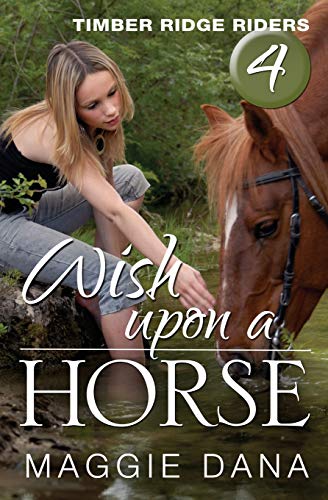 Stock image for Wish Upon a Horse (Timber Ridge Riders) (Volume 4) for sale by Wonder Book