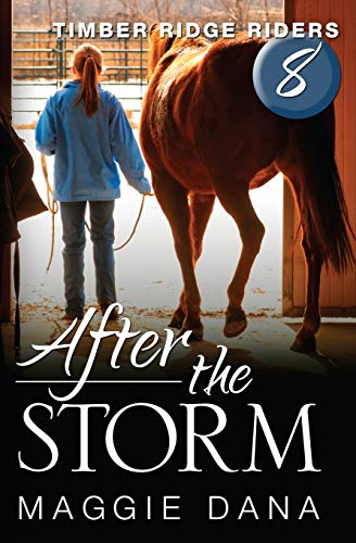 Stock image for After the Storm: Volume 8 (Timber Ridge Riders) for sale by WorldofBooks