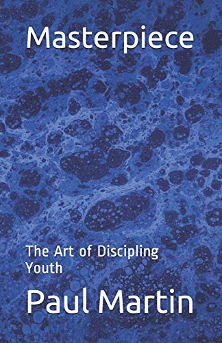 Beispielbild fr Masterpiece: The Art of Discipling Youth zum Verkauf von SecondSale