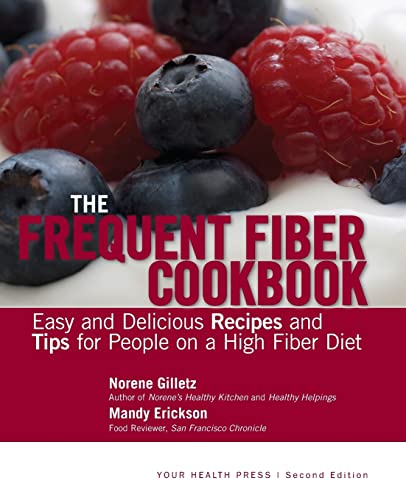 Imagen de archivo de The Frequent Fiber Cookbook: Easy and Delicious Recipes and Tips for People on a High Fiber Diet a la venta por HPB-Red