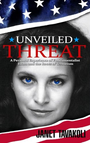 Stock image for Unveiled Threat: A Personal Experience of Fundamentalist Islam and the Roots of Terrorism for sale by Redux Books