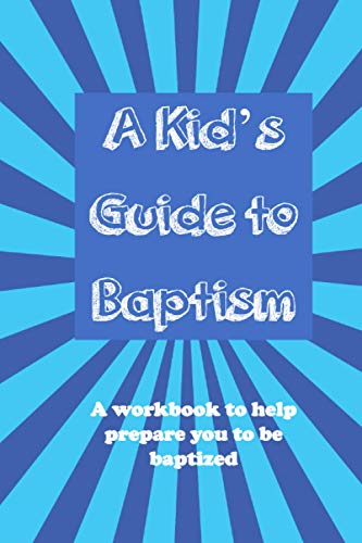 Stock image for A Kids Guide to Baptism: A workbook to help prepare you to be ba for sale by Hawking Books