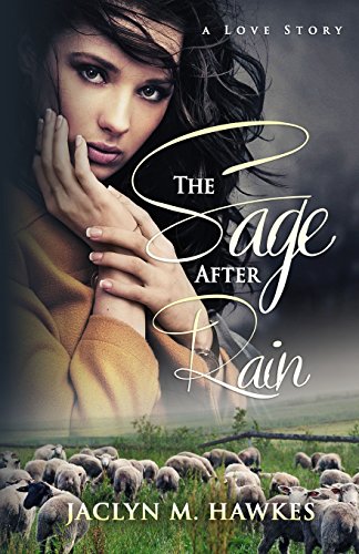 Beispielbild fr The Sage After Rain: A love story zum Verkauf von Jenson Books Inc