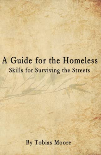 Imagen de archivo de A Guide for the Homeless: Skills for Surviving the Streets a la venta por ThriftBooks-Atlanta