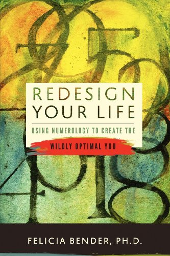 Stock image for Redesign Your Life: Using Numerology to Create the Wildly Optimal You for sale by WorldofBooks