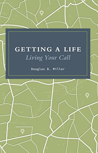 Beispielbild fr Getting a Life: Living Your Call zum Verkauf von HPB-Ruby