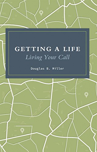 Imagen de archivo de Getting a Life: Living Your Call a la venta por Jenson Books Inc