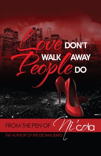 Stock image for Love Don't Walk Away.People Do for sale by Revaluation Books