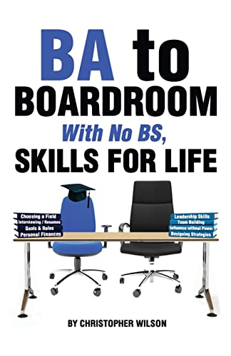 Beispielbild fr BA to Boardroom with No BS : Skills for Life zum Verkauf von Better World Books