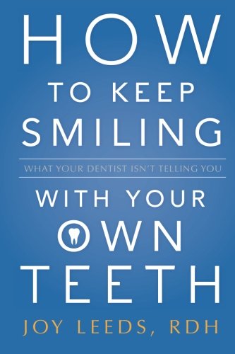 Beispielbild fr How to Keep Smiling With Your Own Teeth zum Verkauf von Books From California