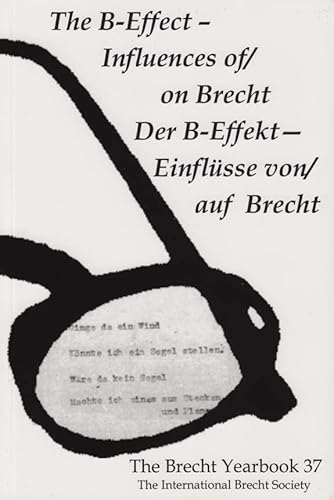 Beispielbild fr The Brecht Yearbook / Das Brecht-Jahrbuch 37: The B-Effect--Influences Of/On Brecht zum Verkauf von medimops