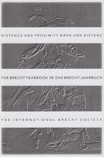 Beispielbild fr Nhe und Distanz. Das Brecht-Jahrbuch 38. zum Verkauf von Antiquariat Matthias Wagner
