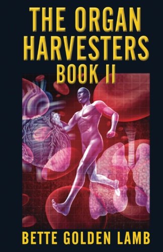 Beispielbild fr The Organ Harvesters Book II zum Verkauf von THE SAINT BOOKSTORE