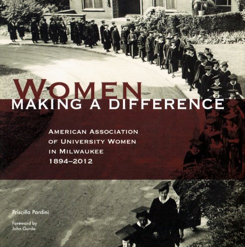 Stock image for Women Making a Difference American Association of University Women in Milwaukee 1890-2012 for sale by Stony Hill Books