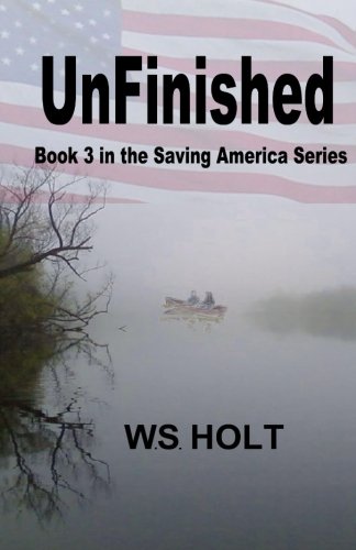 Imagen de archivo de UnFinished: Book 3 in the Saving America Series a la venta por HPB-Emerald