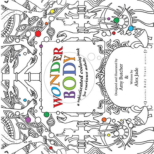 Stock image for Wonder Body: A Sophisticated Coloring Book for Curious Adults for sale by HPB-Ruby