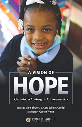 Stock image for A Vision of Hope: Catholic Schooling in Massachusetts for sale by SecondSale