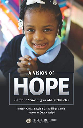 9780985208653: A Vision of Hope: Catholic Schooling in Massachusetts