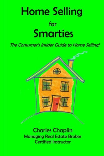 Stock image for Home Selling For Smarties: The Consumer's Insider Guide to Home Selling for sale by HPB-Red