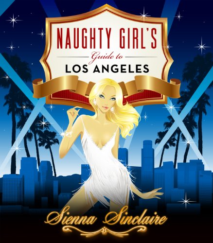 Imagen de archivo de Naughty Girls Guide to Los Angeles a la venta por KuleliBooks