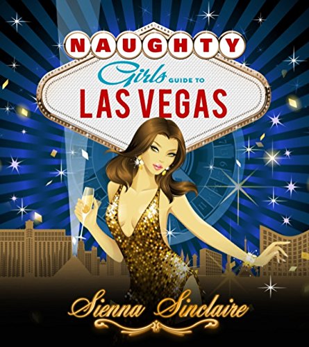Imagen de archivo de Naughty Girls Guide to Las Vegas a la venta por Hawking Books