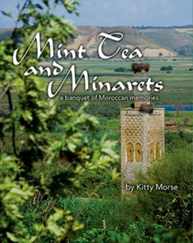 Stock image for Mint Tea and Minarets: A Banquet of Moroccan Memories for sale by Front Cover Books