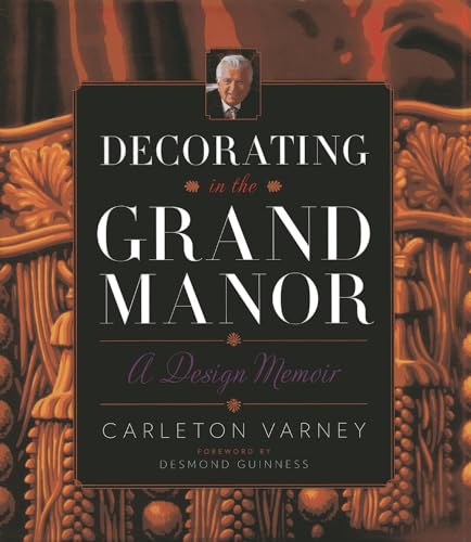 Imagen de archivo de Decorating in the Grand Manor: A Design Memoir a la venta por HPB Inc.