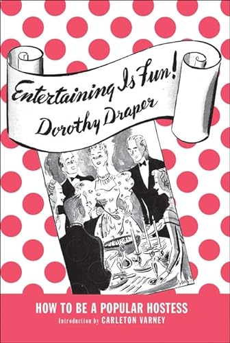 Imagen de archivo de Entertaining Is Fun!: How To Be A Popular Hostess a la venta por BookHolders