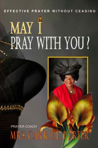 Stock image for May I Pray With You: Effective Prayer Without Ceasing for sale by Revaluation Books