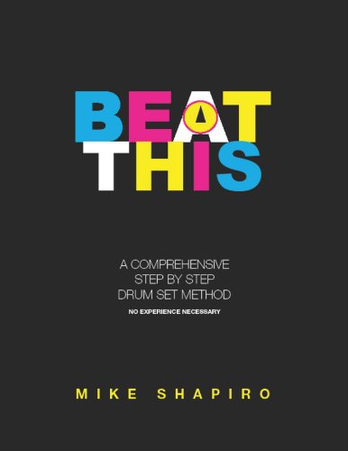 9780985231309: Beat This: A Comprehensive Step by Step Drum Set Method