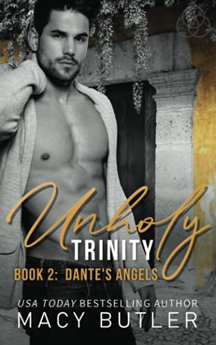 Imagen de archivo de Unholy Trinity Book 2: Dante's Angels: A Steamy Romantic Suspense Duet a la venta por GF Books, Inc.