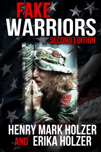 Beispielbild fr Fake Warriors (Second Edition): Identifying, Exposing, and Punishing Those Who Falsify Their Military Service zum Verkauf von BooksRun