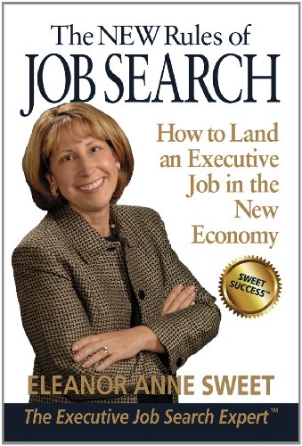 Stock image for The New Rules of Job Search - How to Land an Executive Job in the New Economy : How to Land an Executive Job in the New Economy for sale by Better World Books