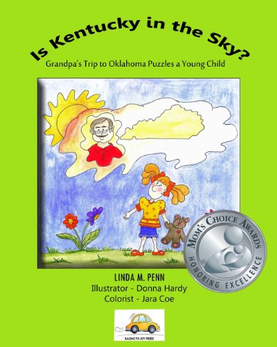 9780985248802: Is Kentucky in the Sky?: Grandpa's Trip to Oklahoma Puzzles a Young Child