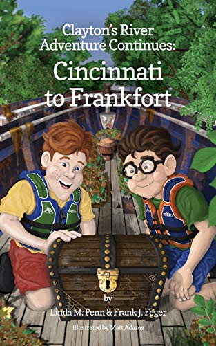 Stock image for Clayton's River Adventure Continues: Cincinnati to Frankfort for sale by Wonder Book