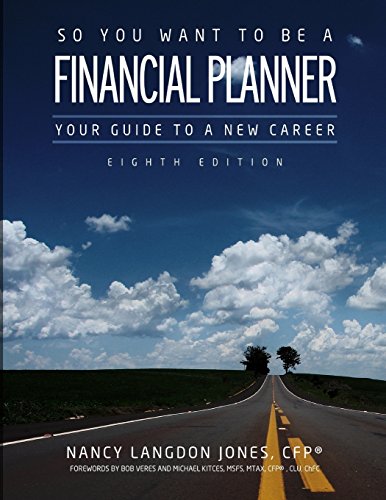 Stock image for So You Want to Be a Financial Planner: Your Guide to a New Career (8th Edition) for sale by Solr Books