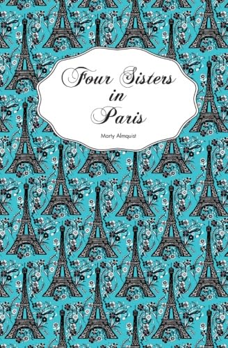9780985262402: Four Sisters in Paris