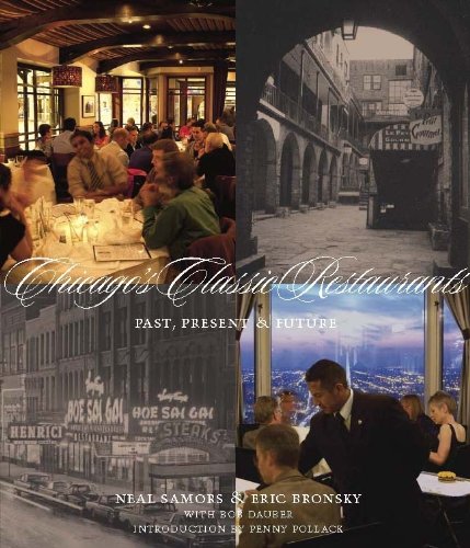 9780985273309: Chicago's Classic Restaurants: Past, Present & Future