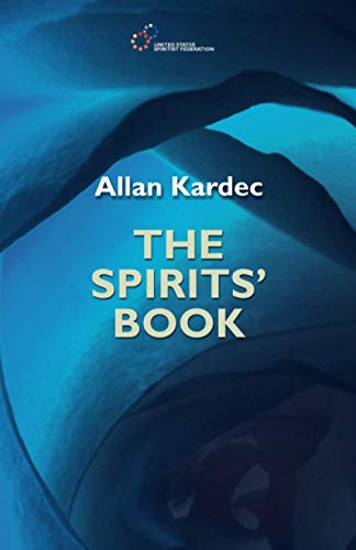 Stock image for The Spirits' Book: The Principles of Spiritism for sale by Half Price Books Inc.