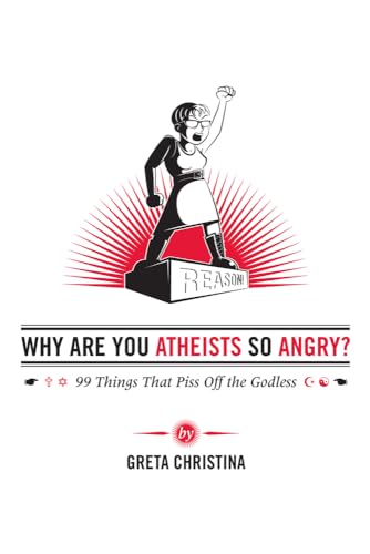 Beispielbild fr Why Are You Atheists So Angry?: 99 Things That Piss Off the Godless zum Verkauf von ZBK Books