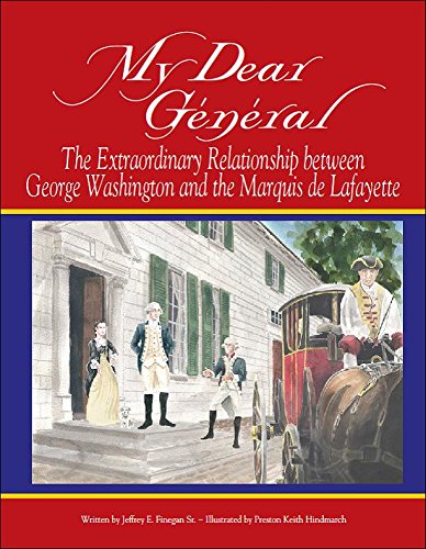 Stock image for My Dear General - The Extraordinary Relationship between George Washington and the Marquis de Lafayette for sale by ZBK Books