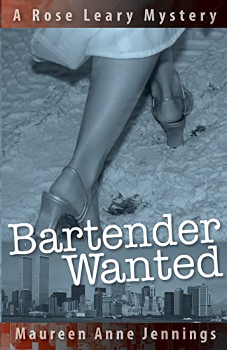 9780985283506: Bartender Wanted: A Rose Leary Mystery (The Rose Leary Series)